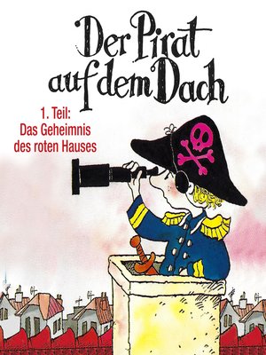 cover image of Der Pirat auf dem Dach, Folge 1